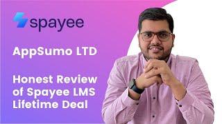 Honest Review of Spayee AppSumo Lifetime Deal | Alternative to LearnDash, Thinkific & Teachable