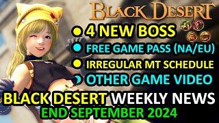 4 NEW BOSSES, FREE GAME PASS (NA/EU), Irregular Maintenance Schedule (BDO News END SEPT 2024) Update