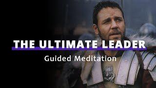 ULTIMATE LEADER Mindset | Guided Meditation for Leadership Mentality