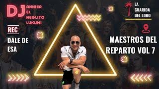 MAESTROS DEL REPARTO VOL 7 - Cubaton Mix 2023 by Dj Annier  #cubaton #reggaetoncubano #patriayvida