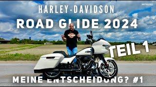 Harley-Davidson Road Glide 2024 - Meine Entscheidung? #1