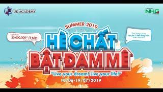 Hè Chất - Bật Đam Mê Cùng UK Academy