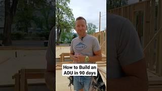 How to Build an ADU in 90 Days