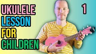 Ukulele Lesson For Children - Part 1 - Absolute Beginner Series