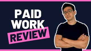 Paidwork Review - Can You Really Make Full Time Income From This Website? (Umm, Not Really)...