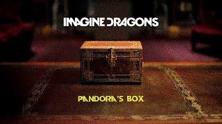 Imagine Dragons - Pandora's Box [Unofficial demo]