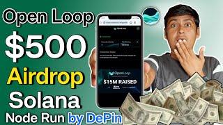 Openloop Airdrop | Open Loop Depin Airdrop | Openloop Run Node Earn $500 | Openloop DEPIN Mining