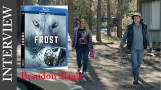 Director Brandon Slagle talks about FROST