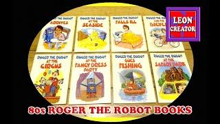 80s Children's Books - ROGER THE ROBOT Whole Set - Nostalgia Trip - with Leon Hills - LEON CREATOR