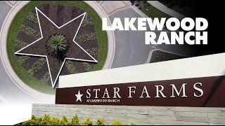 STAR FARMS at Lakewood Ranch - New Construction In Bradenton