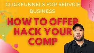 Clickfunnels For Service Business - How To Offer Hack Your Competitor