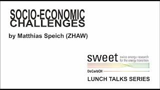 DecarbCH Lunch Talk: Socio-Economic challenges by Matthias Speich