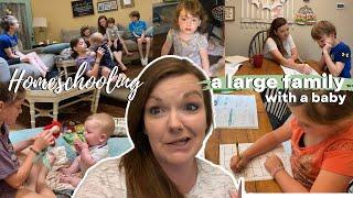 Homeschooling a Large Family with a Baby || Homeschool VLOG