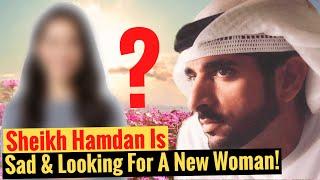 Sheikh Hamdan Is Sad & Looking For A New Woman! | Sheikh Hamdan | Fazza | Crown Prince Of Dubai