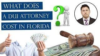 What Does A DUI Attorney Cost In Florida - Hidden Costs and Fees in DUI Case