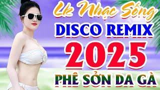 Đây Mới Là Nhạc Sống DISCO REMIX Mới Ra Lò-LK Nhạc Sống Thôn Quê BASS CĂNG RỢN GÁY - PHÊ SỞN DA GÀ