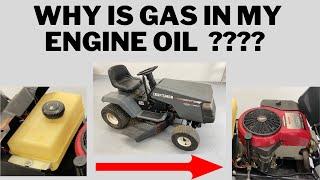 Why is there Gas in my Lawn Tractor Engine Oil ???