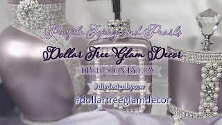 New! Purple Topaz and Pearl DIY Dollartree Glam Decor | 2024 Glam Home Décor Ideas