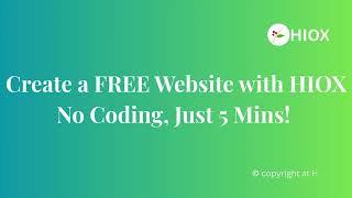 How to Create a Free Website with HIOX in Just 5 Minutes (No Coding)