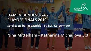 Nina Mittelham - Katharina Michajlova | Playoff Finale Damen-Bundesliga 2019 Spiel 2