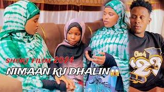 NIMAAN KU DHALIN|SHORT FILIM 2024 |SOMALI TIKTOK CHANNEL