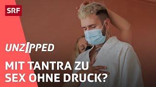 Tantra-Massage: Mehr Lust statt Druck im Bett | Livios Selbstexperiment | Unzipped | Impact | SRF