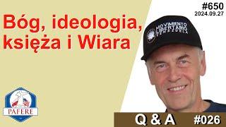 650 Rola religii w tworzeniu państwa: Bóg, ideologia, księża i Wiara nie tylko dla ateistów Q&A №026