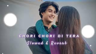 Slowed and Reverb Songs | Chori Chori Dil Tera Churayenge | LOFI X 190