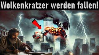 Die 9/11-Prophezeiung  Die Türme werden in der Endzeit fallen!