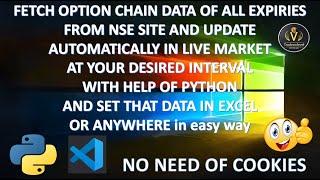 Fetch live option chain of all expiries from new nse website & auto update with python in excel