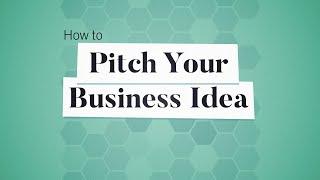 How to Pitch Your Business Idea | Business: Explained