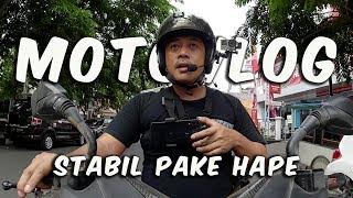 TIPS MOTOVLOG PAKE HAPE STABIL SUARA JERNIH VIEW BAGUS