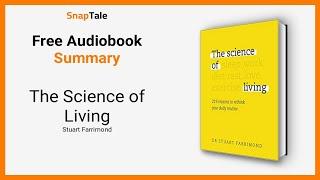 The Science of Living by Stuart Farrimond: 8 Minute Summary