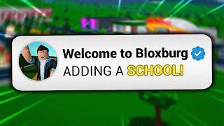 Bloxburg is ADDING A SCHOOL!