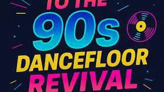 Back to the 90s dancefloor revival