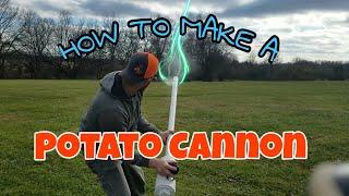 How To Make A Potato Cannon