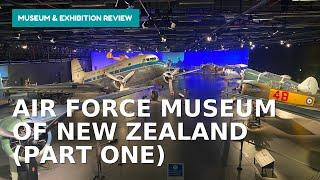 Airforce Museum of New Zealand Tour and Review (part 1)