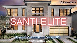 SANTI ELITE | SUMMIT COLLECTION | WESTCLIFFE - PORTER RANCH | LOS ANGELES COUNTY CA