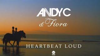 ANDY C & Fiora - Heartbeat Loud [Official Video]