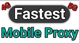 Fastest 4G&5G proxy server Mobilehop