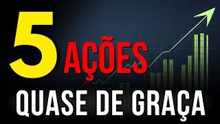 5 AÇÕES "QUASE DE GRAÇA" PARA COMEÇAR A INVESTIR AGORA!