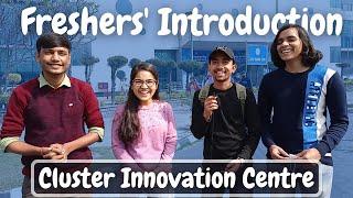 Freshers' Introduction | Cluster Innovation Centre (CIC) | Batch'21 (B.Tech)