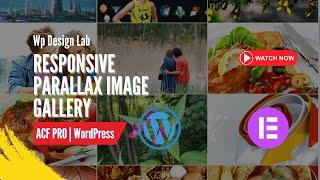 Responsive Parallax Image Gallery using ACF PRO in WordPress