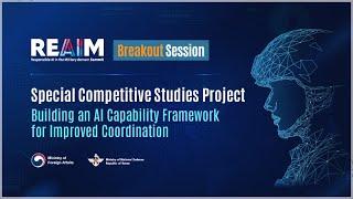 [REAIM Summit 2024_Breakout Session] Special Competitive Studies Project