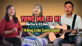 ZONG MA SA NI (Zomi Gospel Song)  -T M Mang & Esther Sianno & Sungkok