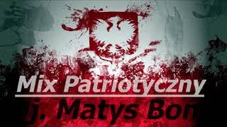 Mix Patriotycznych piosenek - Dj. Matys Bonz