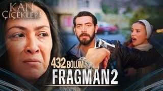 Kan Çiçekleri 432nd Episode 2nd Trailer | I Won't Enter the Prison Without Killing You!