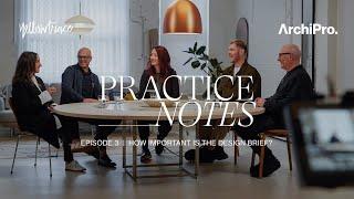 Practice Notes Episode 3: How Important is the Design Brief