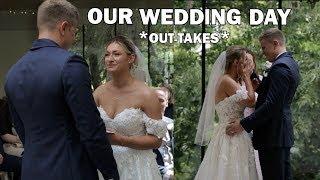 OUR WEDDING DAY OUT-TAKES *unseen footage*