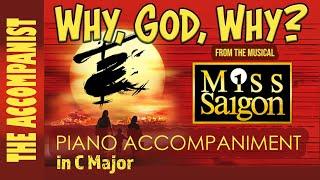 WHY, GOD, WHY from MISS SAIGON (Musical) Piano Accompaniment in C [Karaoke Lyrics in CC]